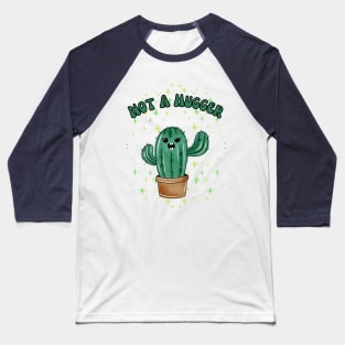 Not A Hugger Baseball T-Shirt